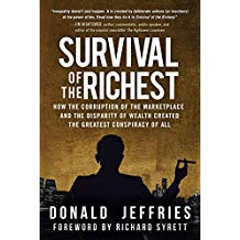 Survival of the Richest: How the Corruption of the Marketplace and the Disparity of Wealth Created the Greatest Conspiracy of All